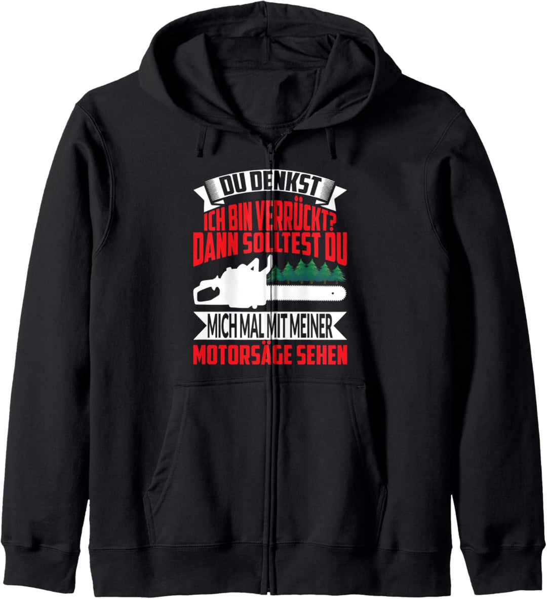 DU DENKST ICH BIN VERRÜCKT Kapuzenjacke