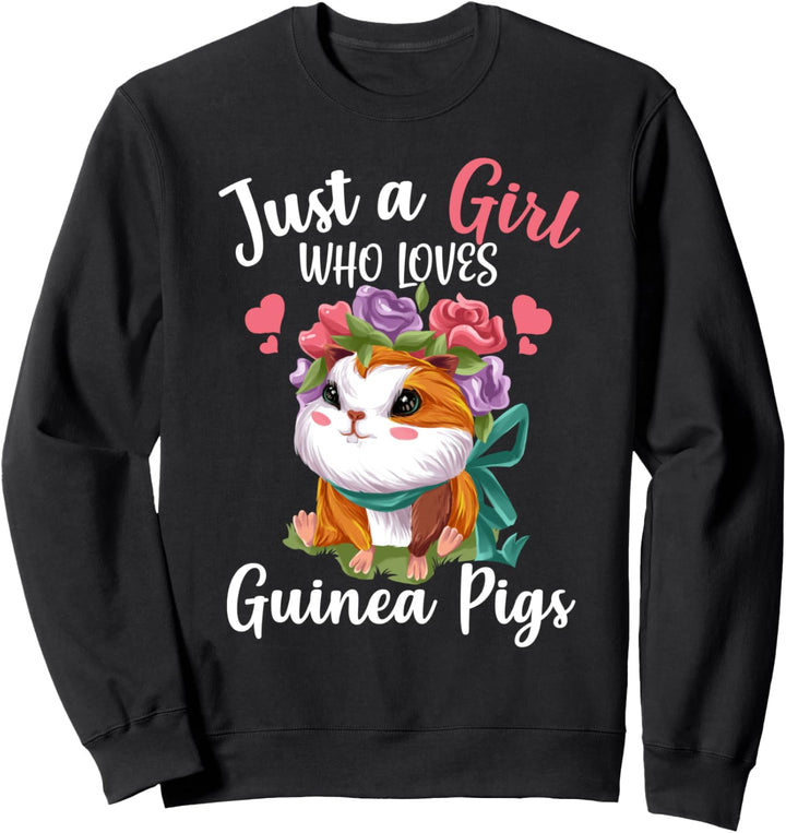Just A Girl Who Loves Guinea Pigs Lustiges Meerschweinchen Sweatshirt