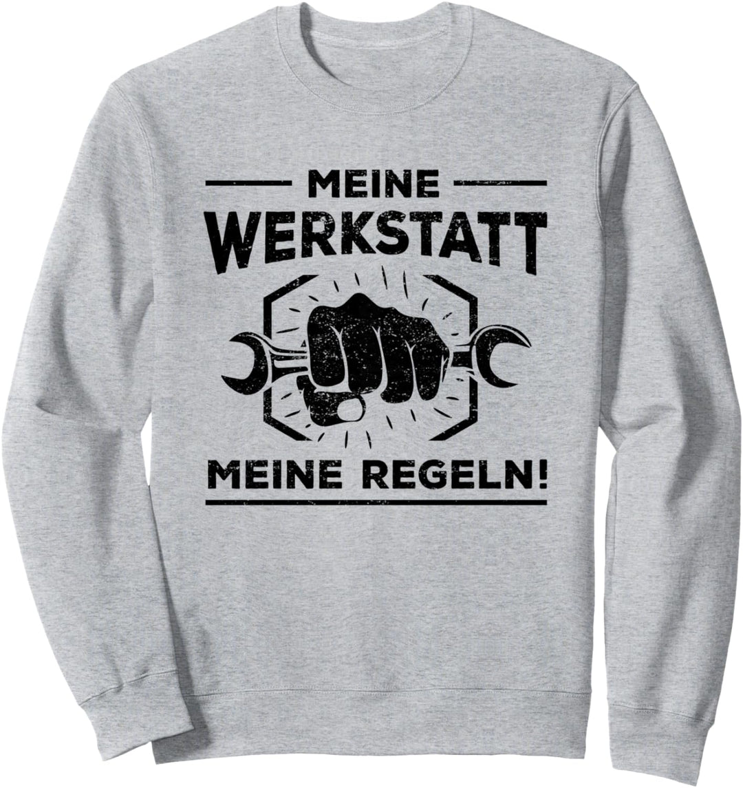 Meine Werkstatt Meine Regeln KFZ Mechatroniker Sweatshirt