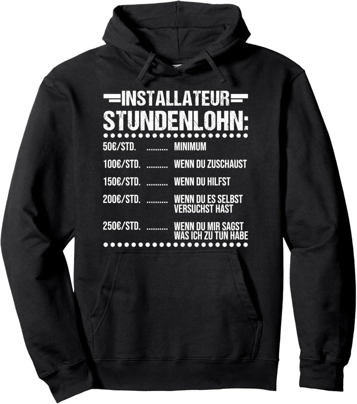 Installateur Stundenlohn Installateur Beruf Pullover Hoodie