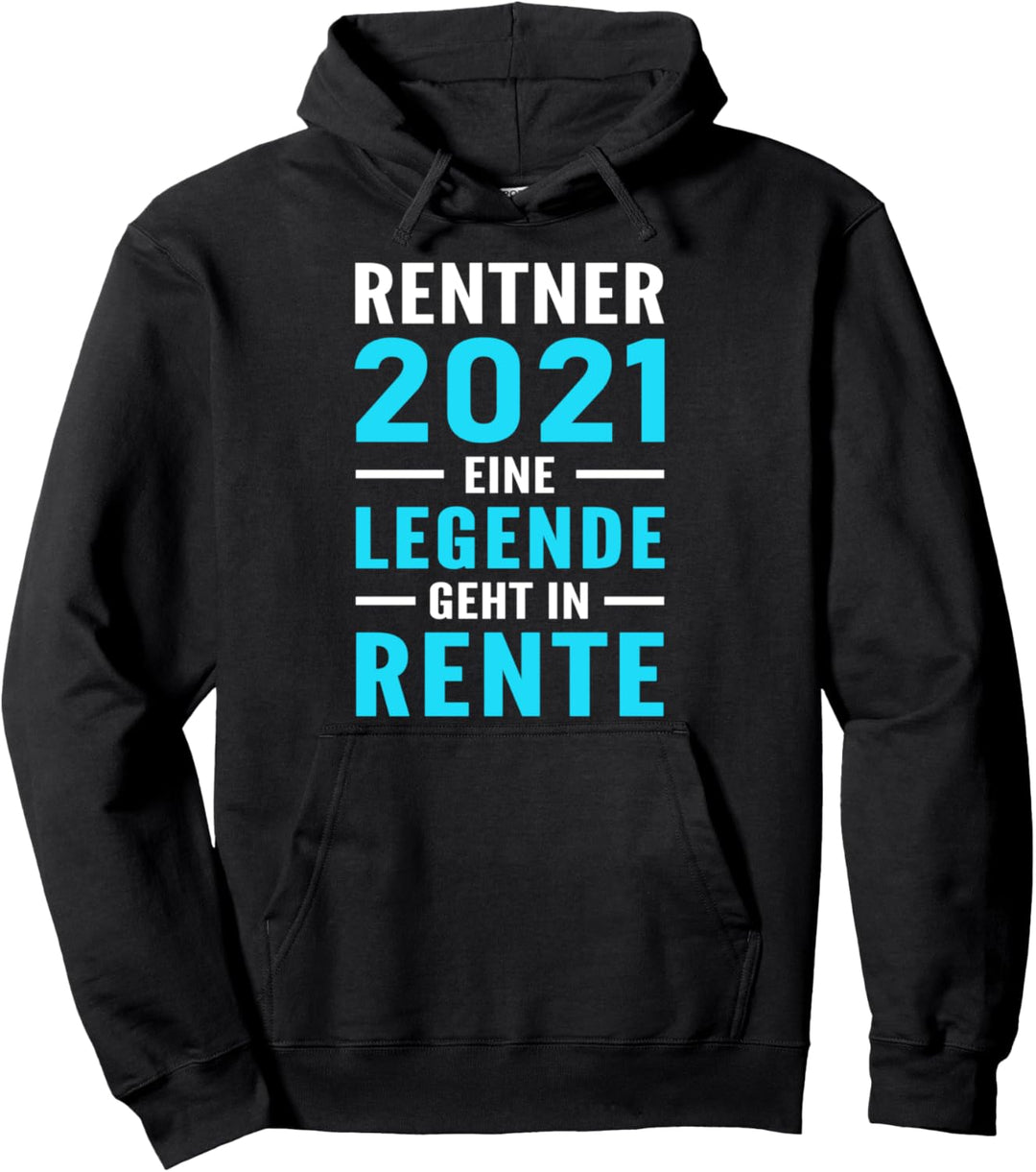 Rentner 2021 Eine Legende geht in Rente Pullover Hoodie