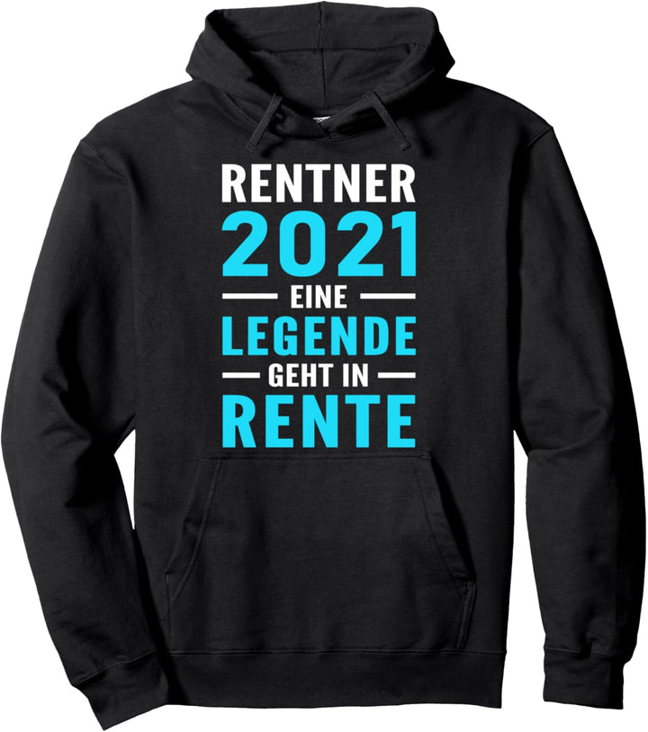 Rentner 2021 Eine Legende geht in Rente Pullover Hoodie