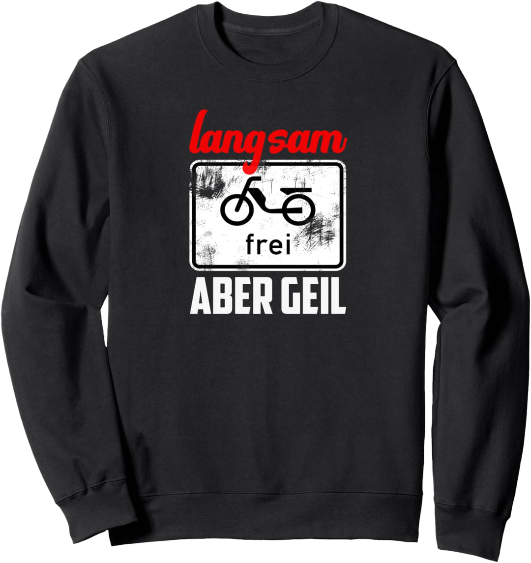 MOFA FREI Langsam Aber GEIL Sweatshirt