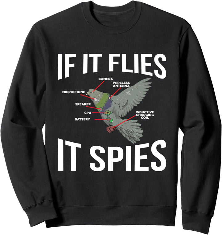 If It Flies It Spies Coole Tauben mit lustigem Tauben- Sweatshirt