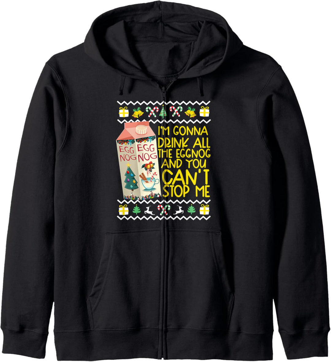I'm Going To Drink All The Eggnog Funny Christmas Kapuzenjacke