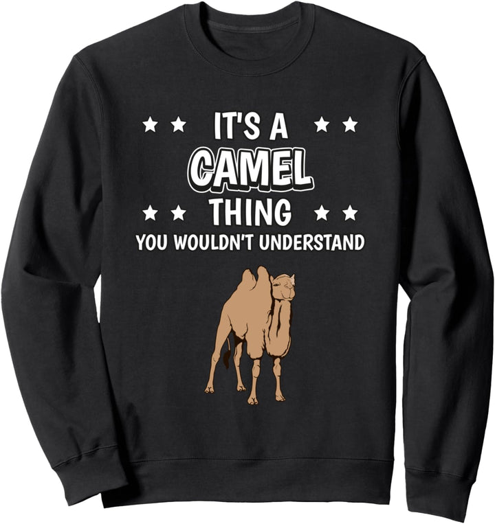 Ist so ein Kamel Ding Lustiger Spruch Kamele Sweatshirt