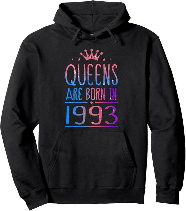 Queens Are Born In 1993 30 Years Old Funny 30th Birthday Pullover Hoodie
