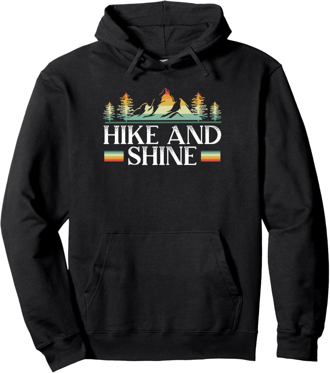 Hike And Shine Mountains, Kletterer, Wanderer, Trek Pullover Hoodie