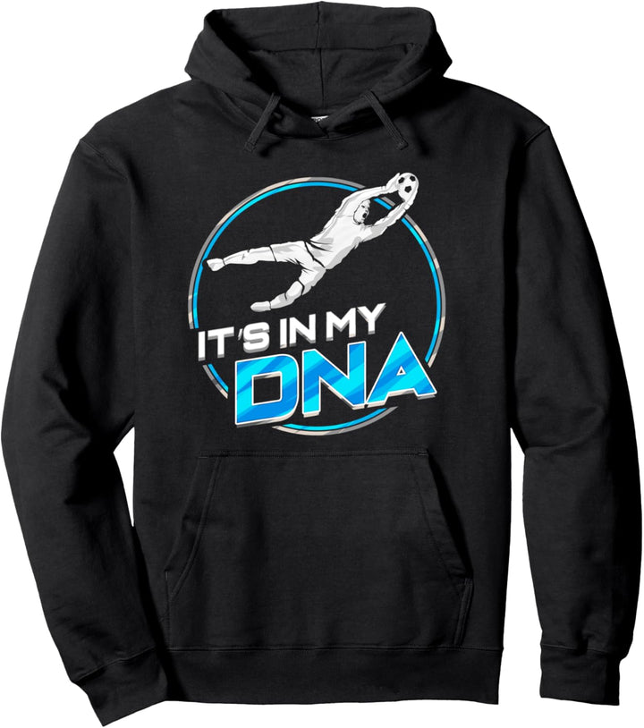 Torwart It's in my DNA Fussball Torhüter Fussballer Pullover Hoodie