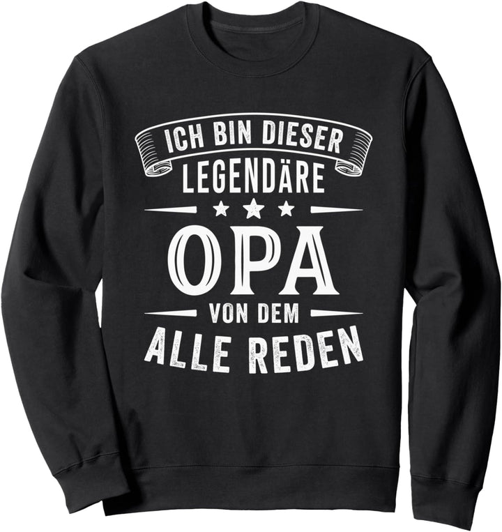 Ich bin dieser legendäre Opa Sweatshirt
