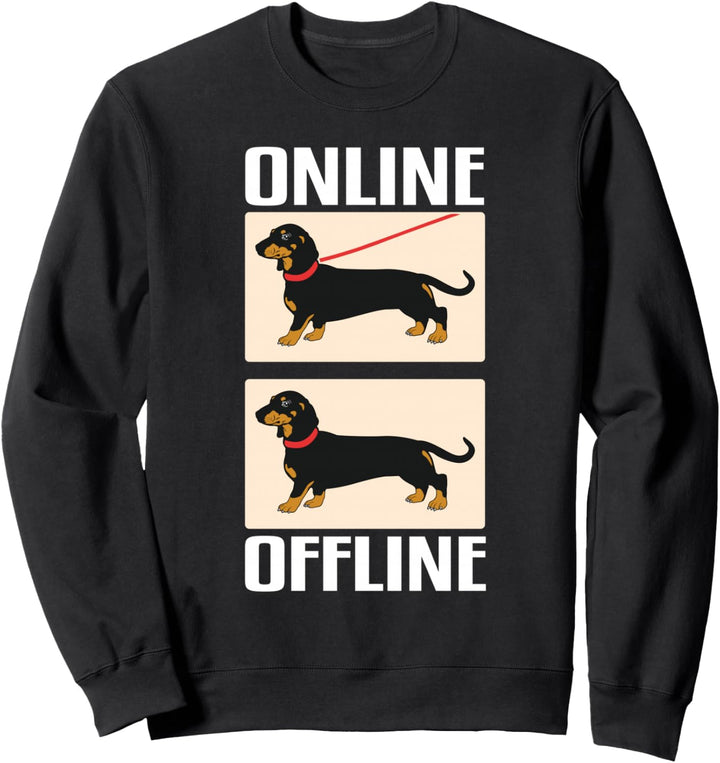 Dackel online offline - lustige Hundebesitzer Sweatshirt
