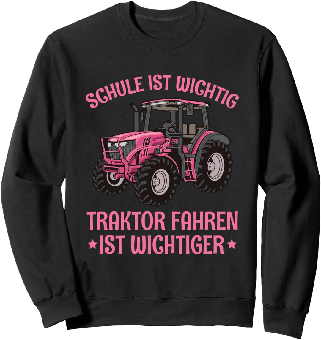 Schule Ist Wichtig Traktor Fahren Ist Wichtiger Trecker Sweatshirt
