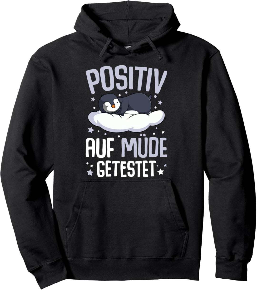 Pinguin Positiv Auf Müde Getestet Penguin Pullover Hoodie