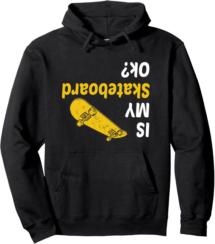 Is My Skateboard Ok? Pullover Hoodie