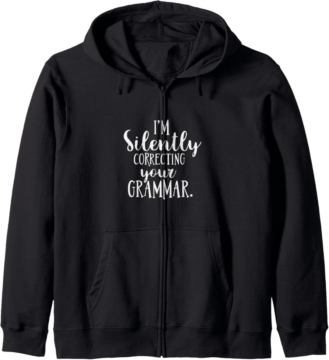 I'm Silently Correcting Your Grammar English Teacher Kapuzenjacke