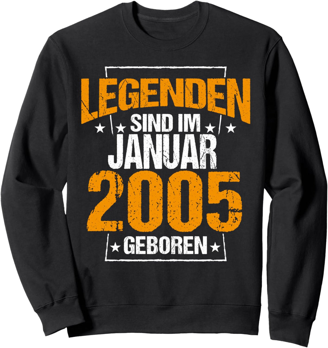 Legenden Sind Im Januar 2005 Geboren Geburtstag Jahrgang Sweatshirt