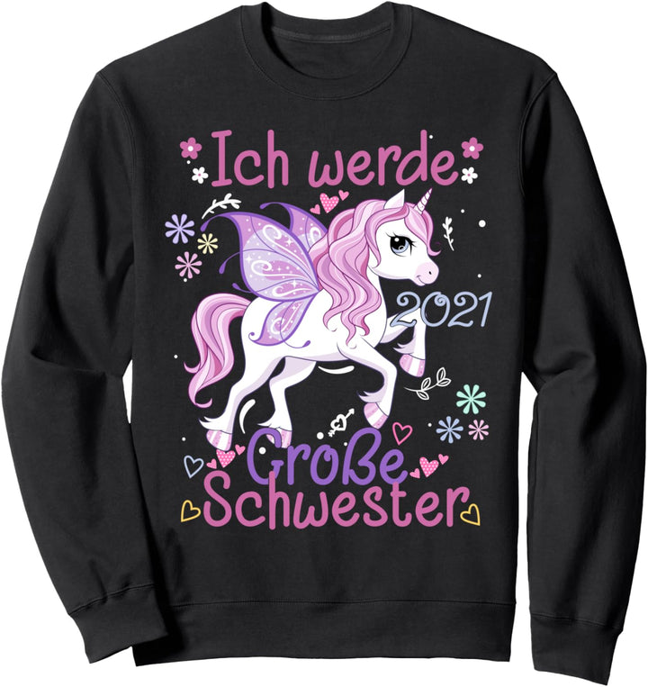 Schmetterlingsflügel Ich werde 2021 Grosse Schwester Einhorn Sweatshirt
