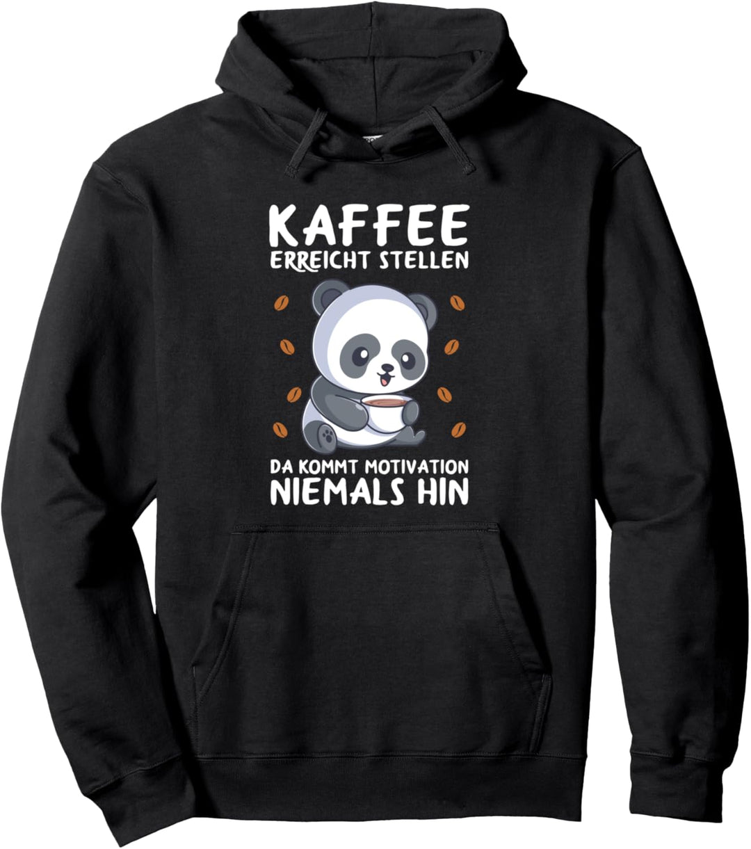 Kaffee Erreicht Stellen Kommt Motivation Niemals Hin Panda Pullover Hoodie