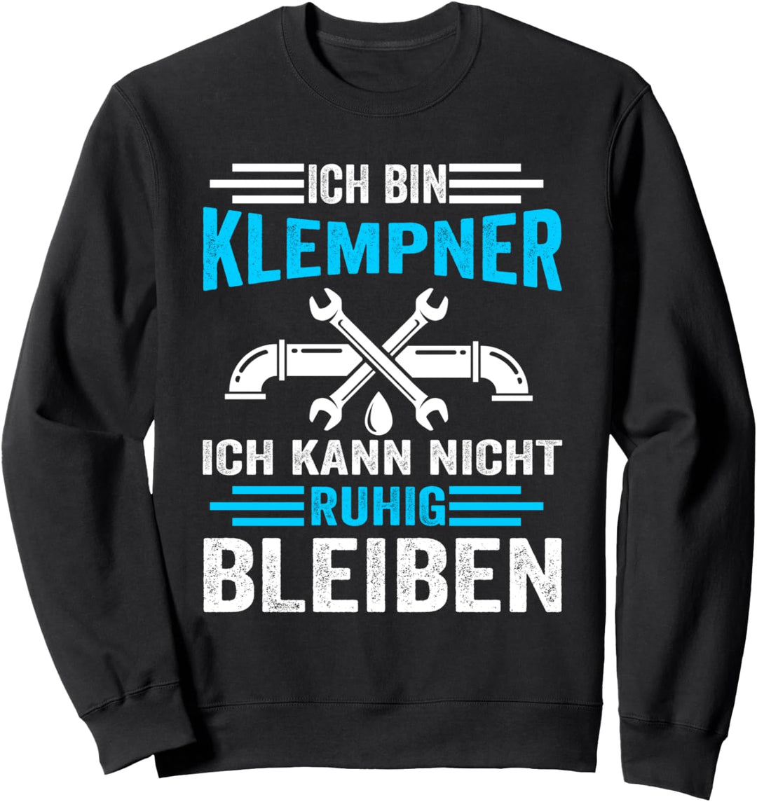 Klempner Anlagenmechaniker Sanitärinstallateuer Sweatshirt