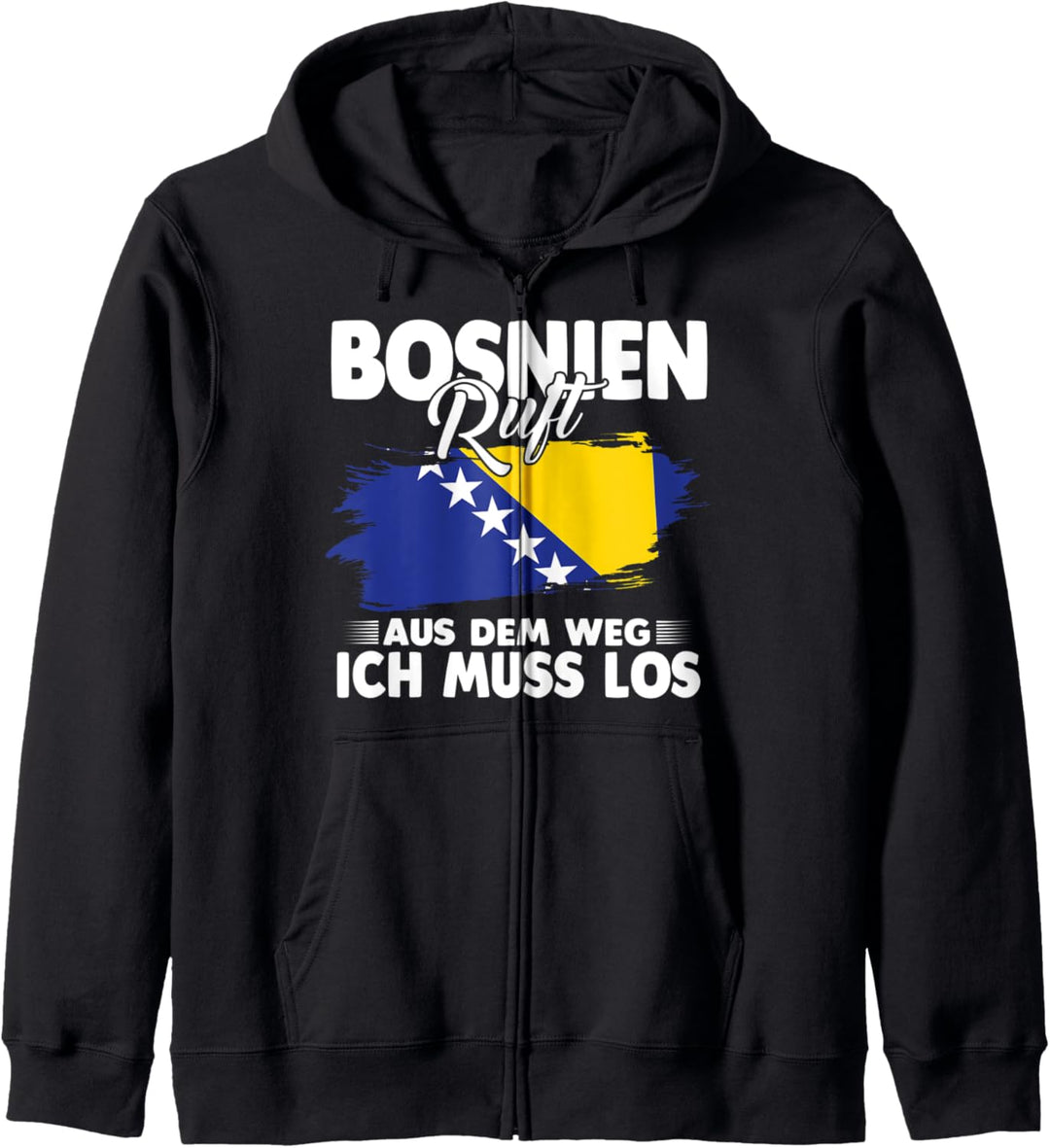 Bosnien ruft aus dem Weg ich muss los Kapuzenjacke