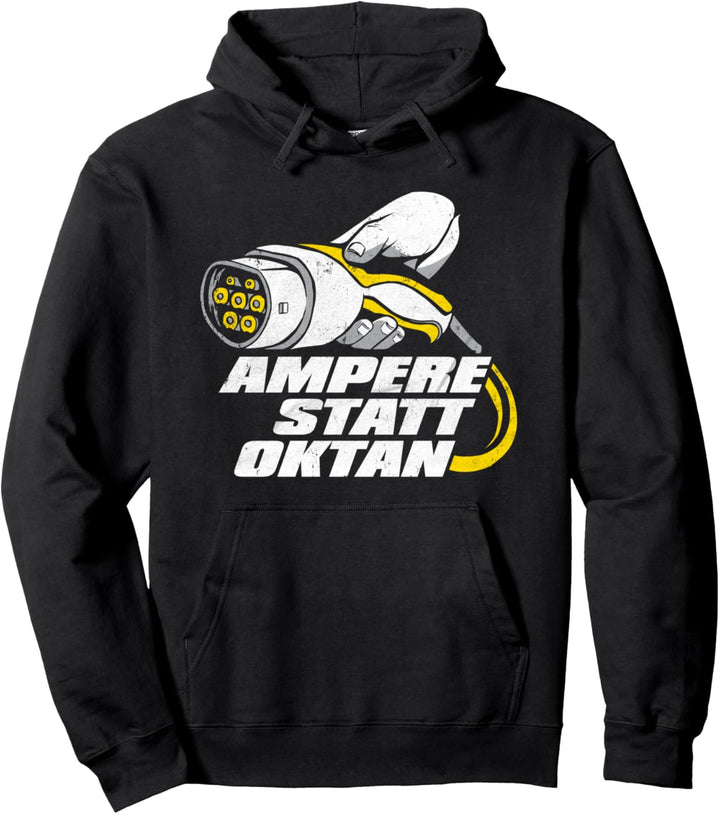 E-Auto Fahrer Ampere statt Oktan für Elektroauto Besitzer Pullover Hoodie