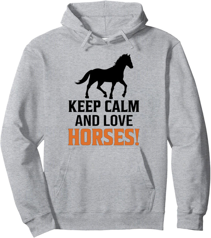 Keep Calm & Love Horses Pferd Pullover Hoodie