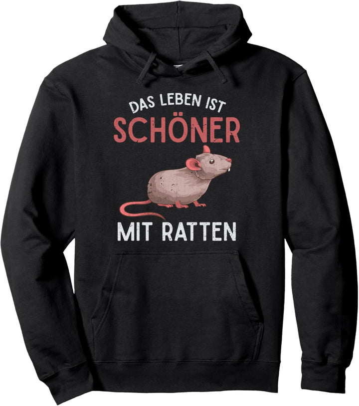 Das Leben ist schöner mit Ratten Haustier Nagetier Ratte Pullover Hoodie