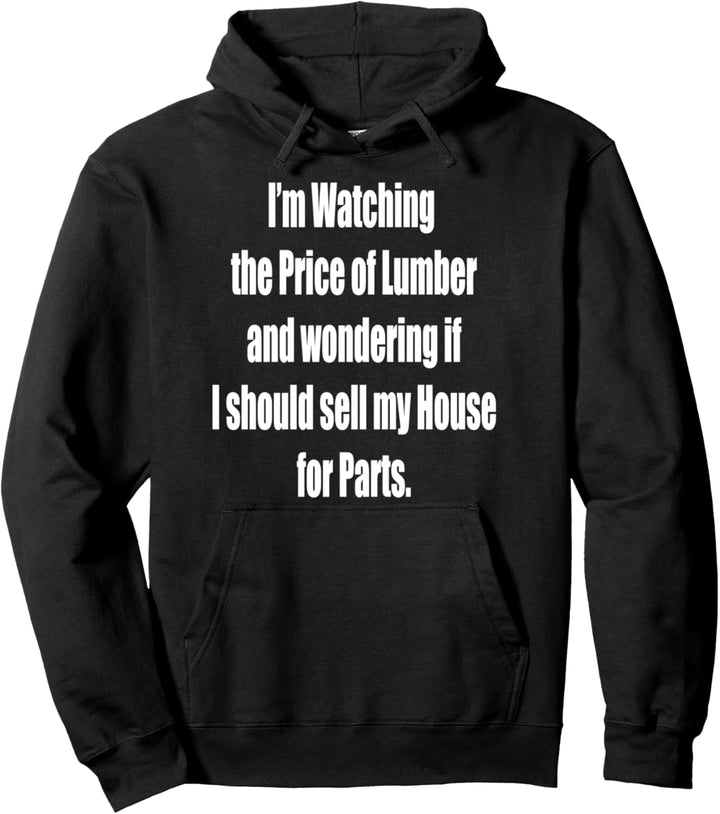 Preis von Verkaufen Sie mein Haus für Teile lustig Pullover Hoodie