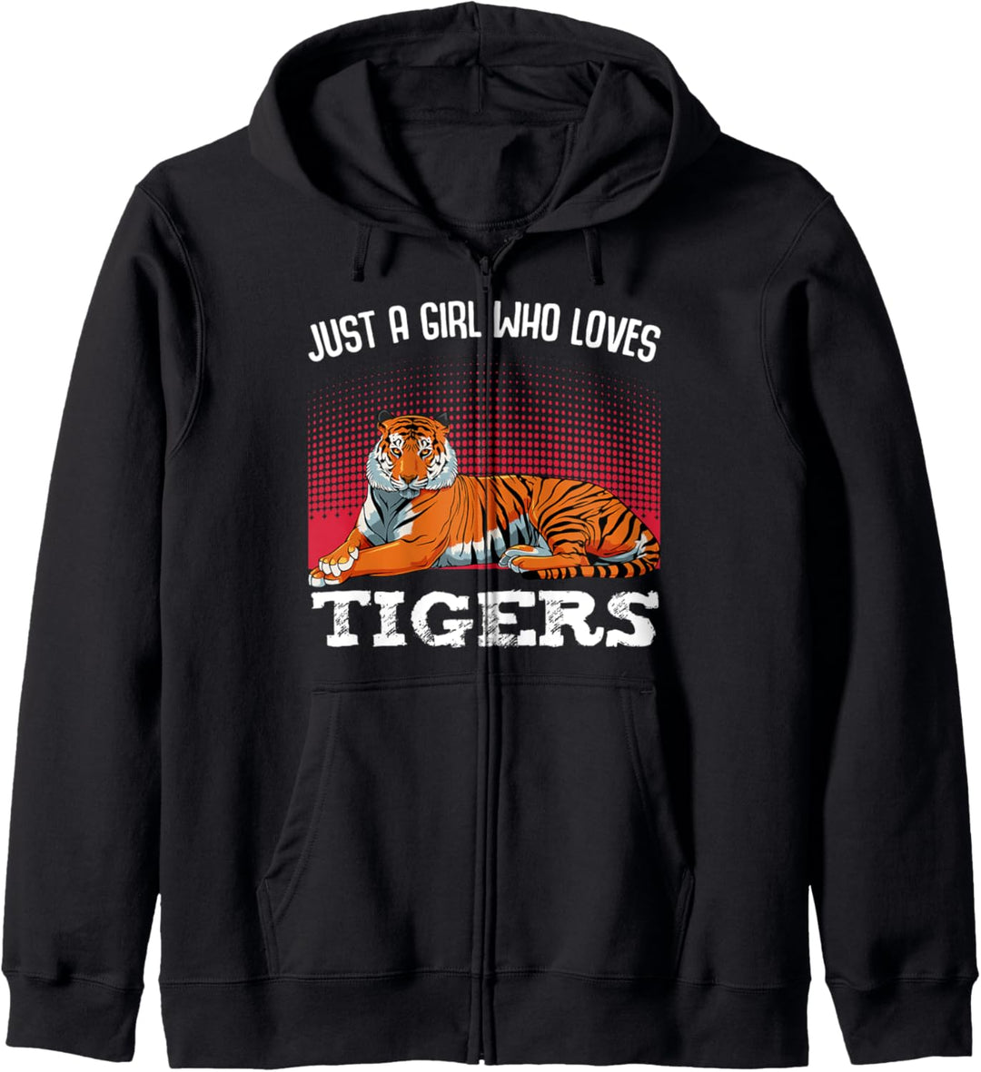 Just A Girl Who Loves Tigers Tier Safari Wildnis Zoo Lustig Kapuzenjacke
