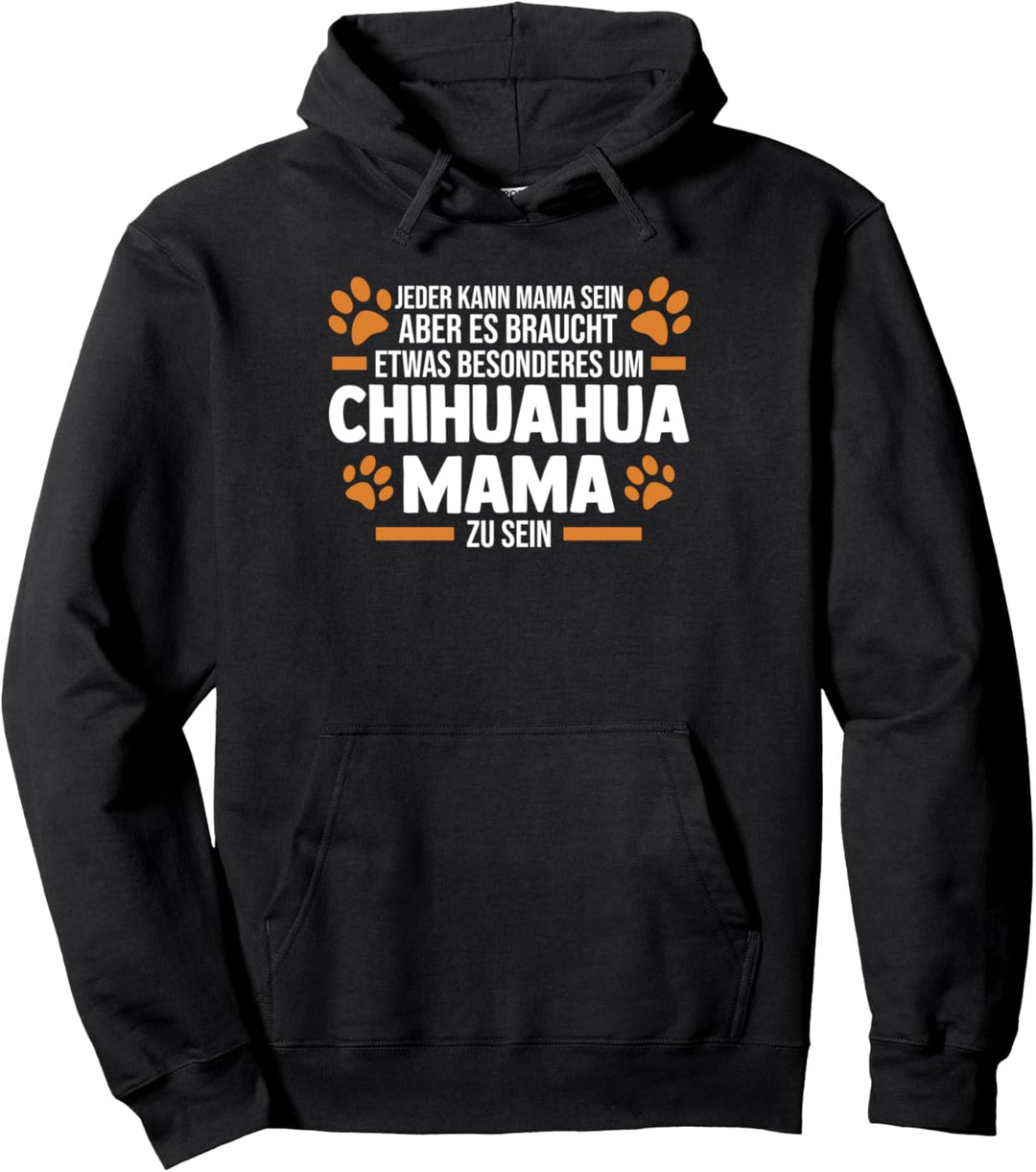 Ähm Chihuahua Mama zu sein Chihuahua Mama Pullover Hoodie