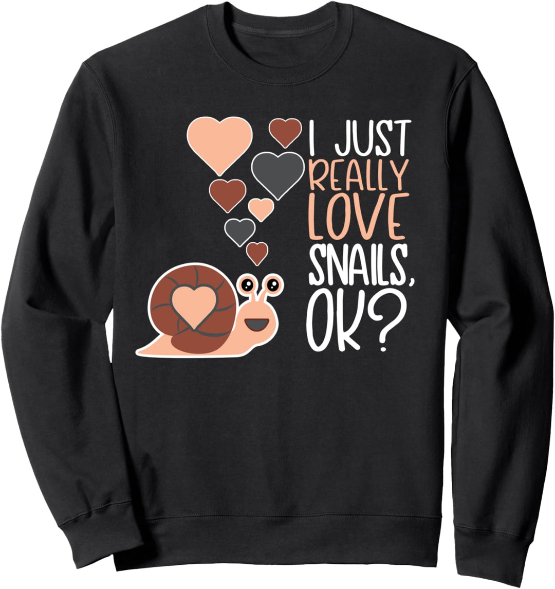 Cute Snail Lover I Really Love Snails Sweatshirt