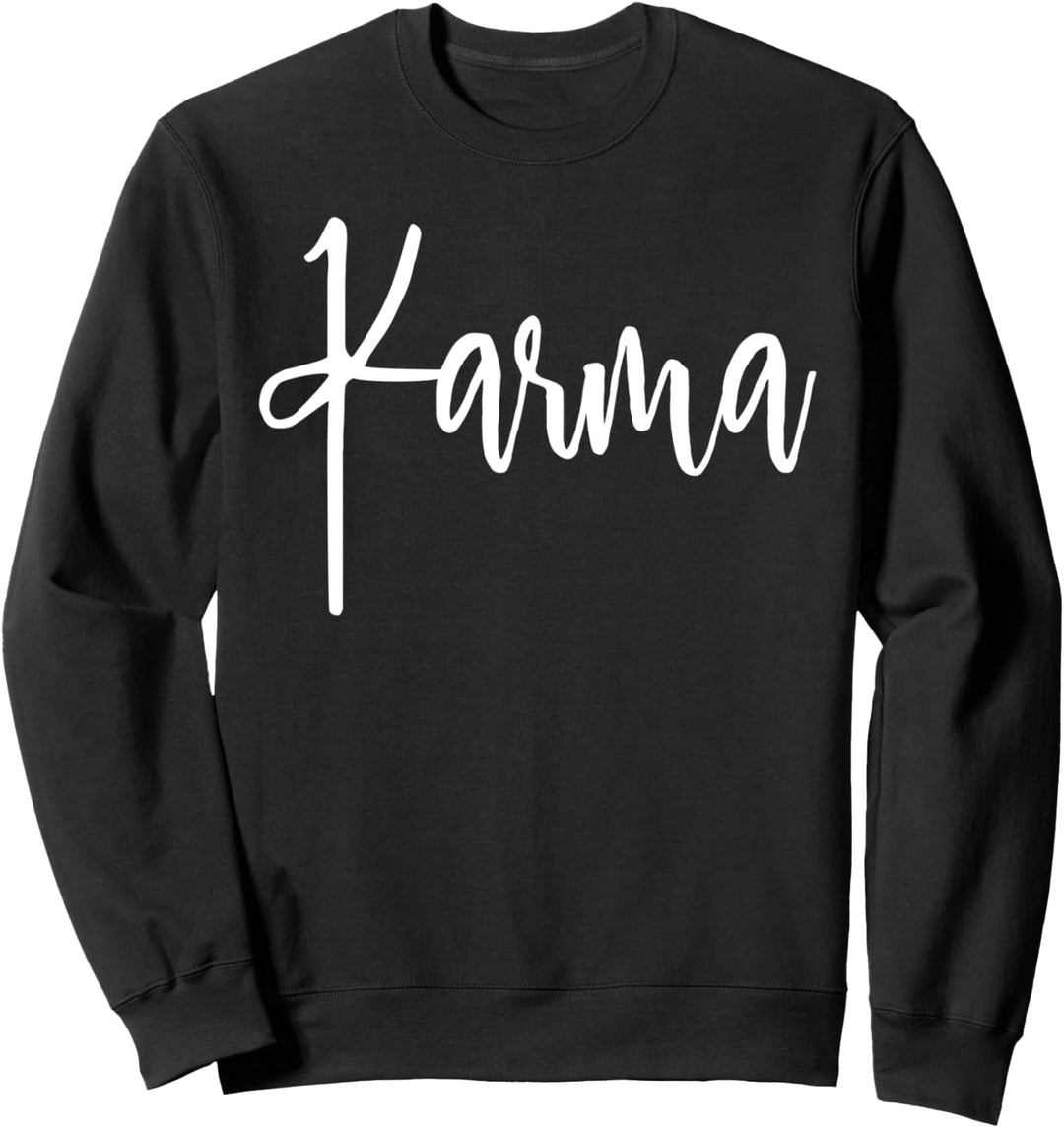 Karma Schicksal Karma regelt das schon Karma vergisst nie Sweatshirt