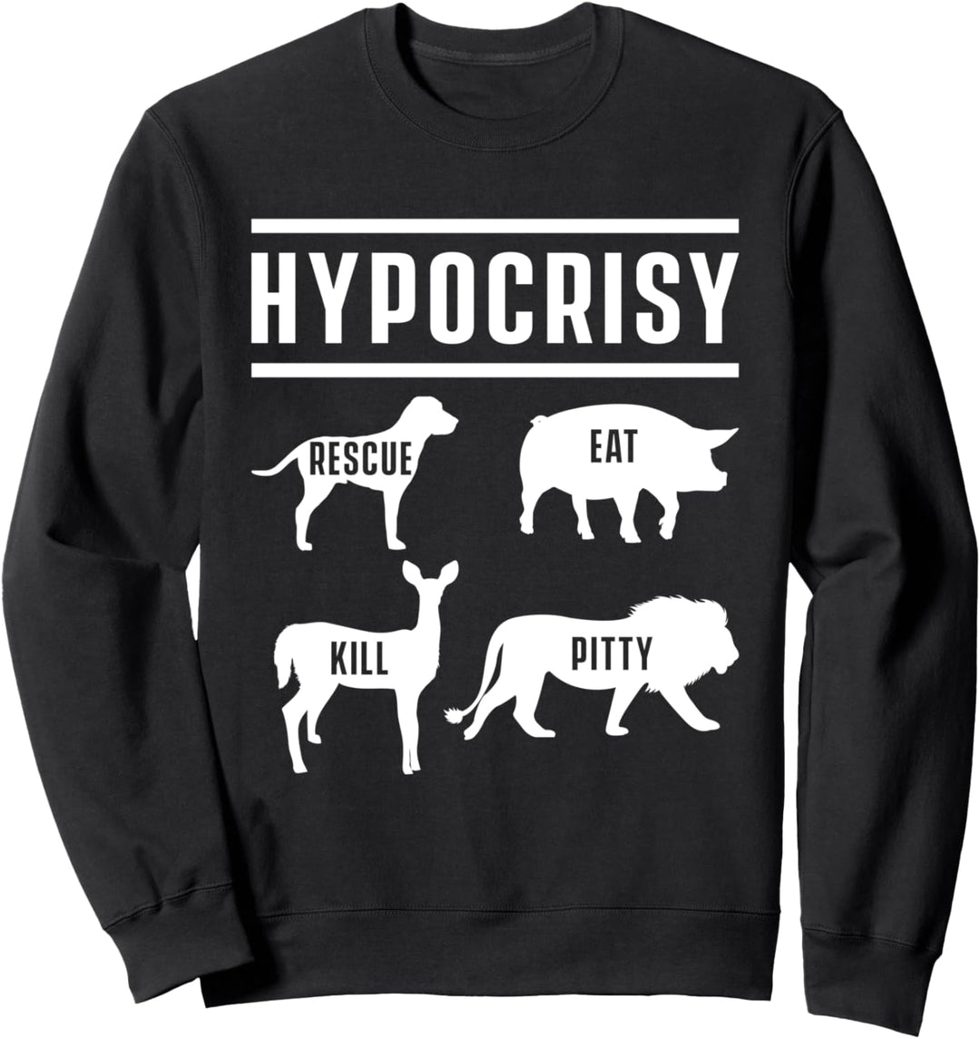 Heuchelei Haustiere Nutztier Hund Schwein Reh Fleisch Vegan Sweatshirt