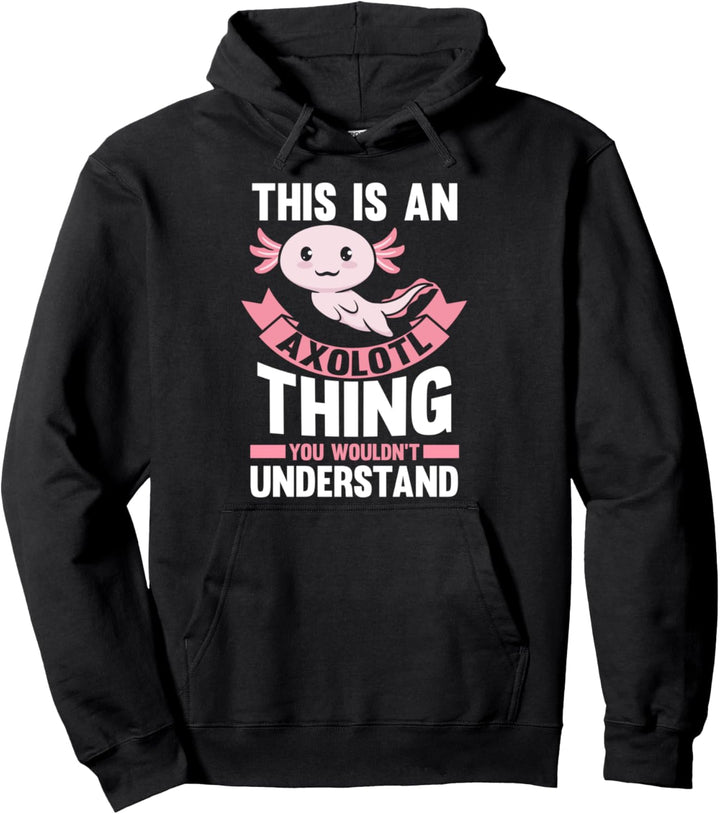 Dies ist ein Axolotl-Ding Axolotl Pullover Hoodie