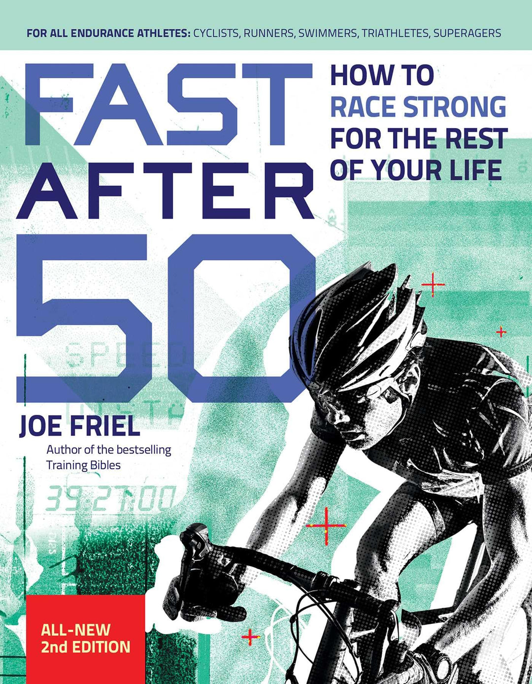 Fast After 50: How to Race Strong for the Rest of Your Life, 2nd Edition, Taschenbuch
