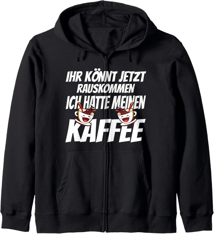 Ich hatte meinen Kaffee, Lustiges Kaffeetrinker Kapuzenjacke