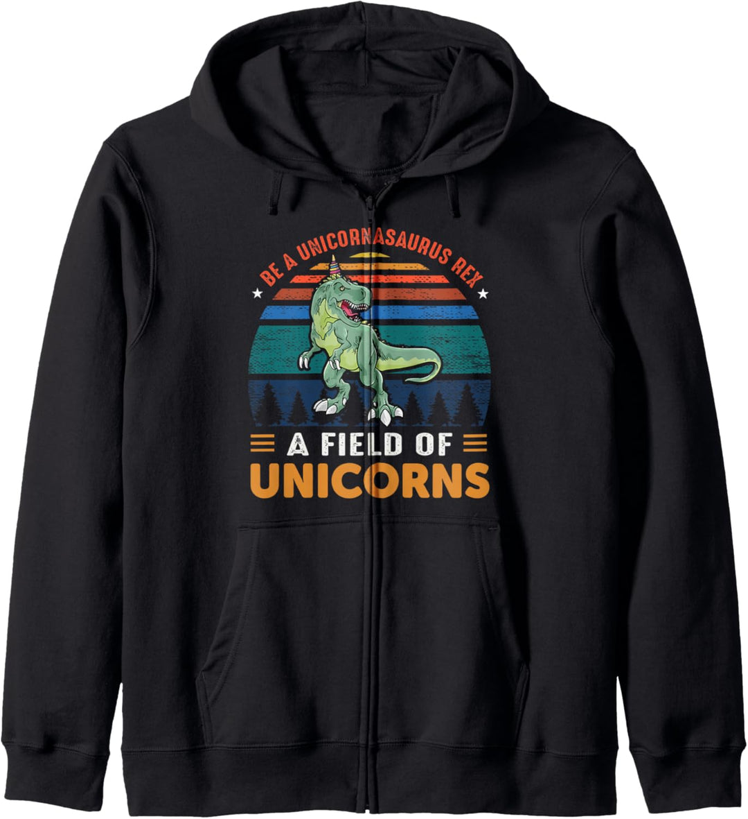 Be a Unicornasaurus Rex a field of Unicorns Kapuzenjacke