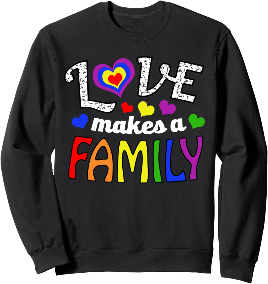 Liebe macht eine Familie LGBTQ Blended Adopt Gay Pride Sweatshirt