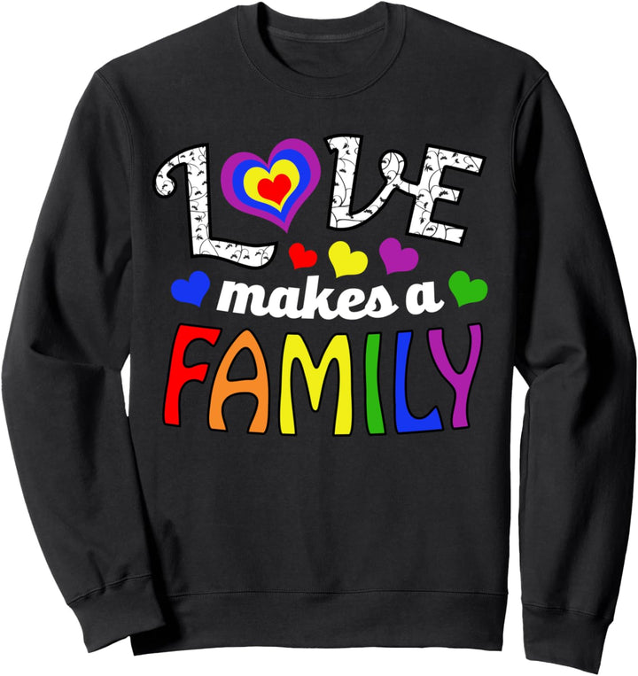Liebe macht eine Familie LGBTQ Blended Adopt Gay Pride Sweatshirt