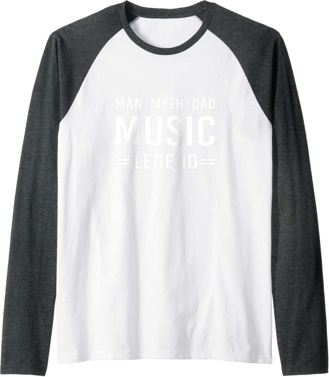 Man Myth Legend Dad Music Raglan