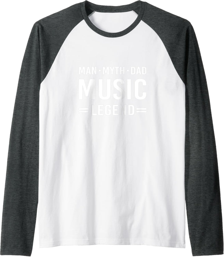 Man Myth Legend Dad Music Raglan