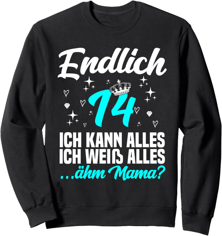 Endlich 14 ähm mama - 14. Geburtstag Mädchen Sweatshirt