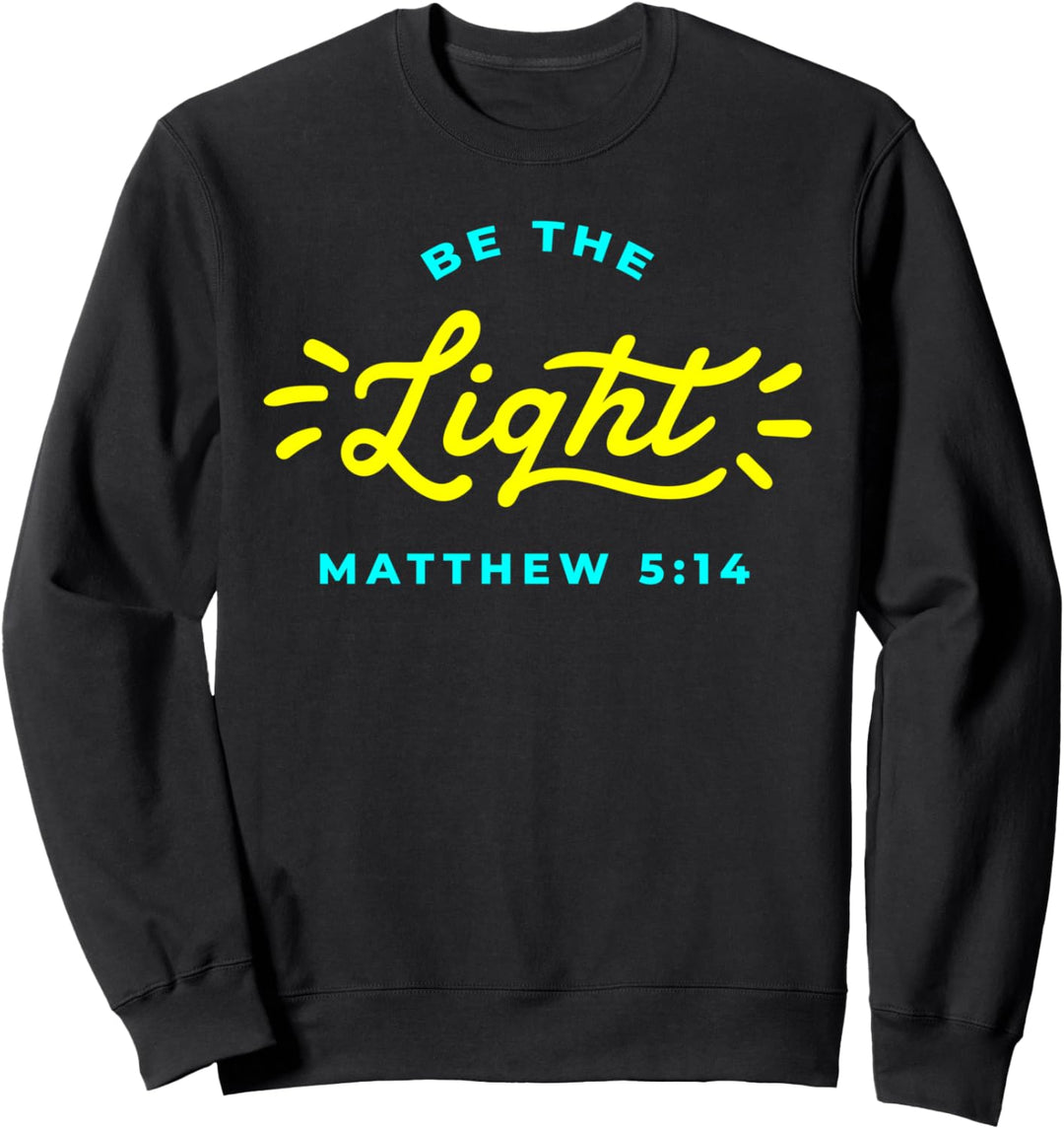 Bibelvers "Be The Light", christlicher Glaube, englischer Text Sweatshirt