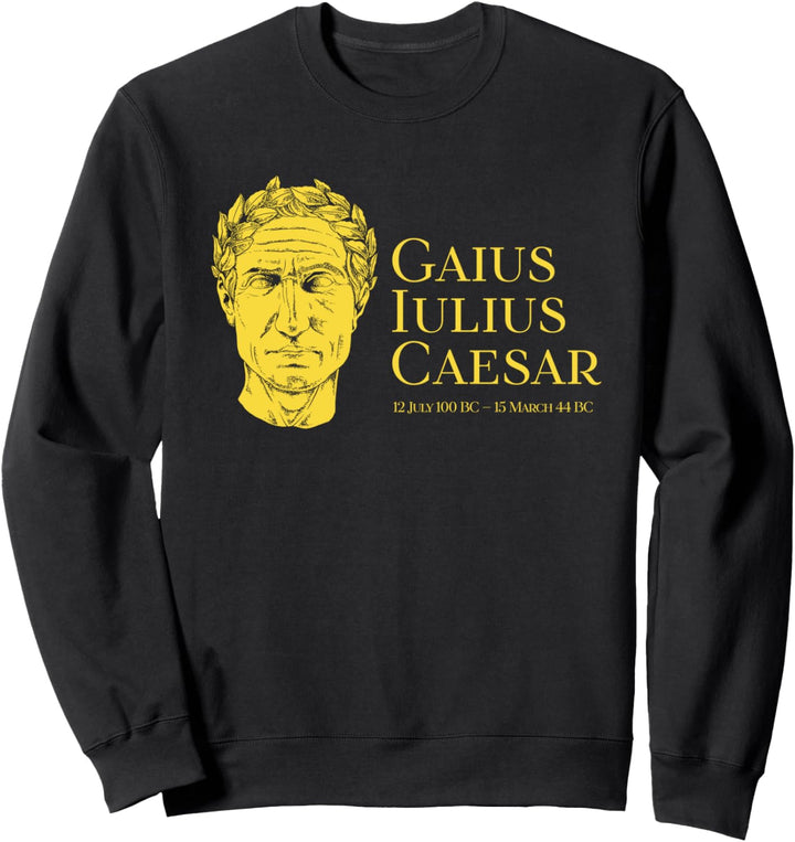 Roman Empire - Gaius Iulius Caesar Sweatshirt