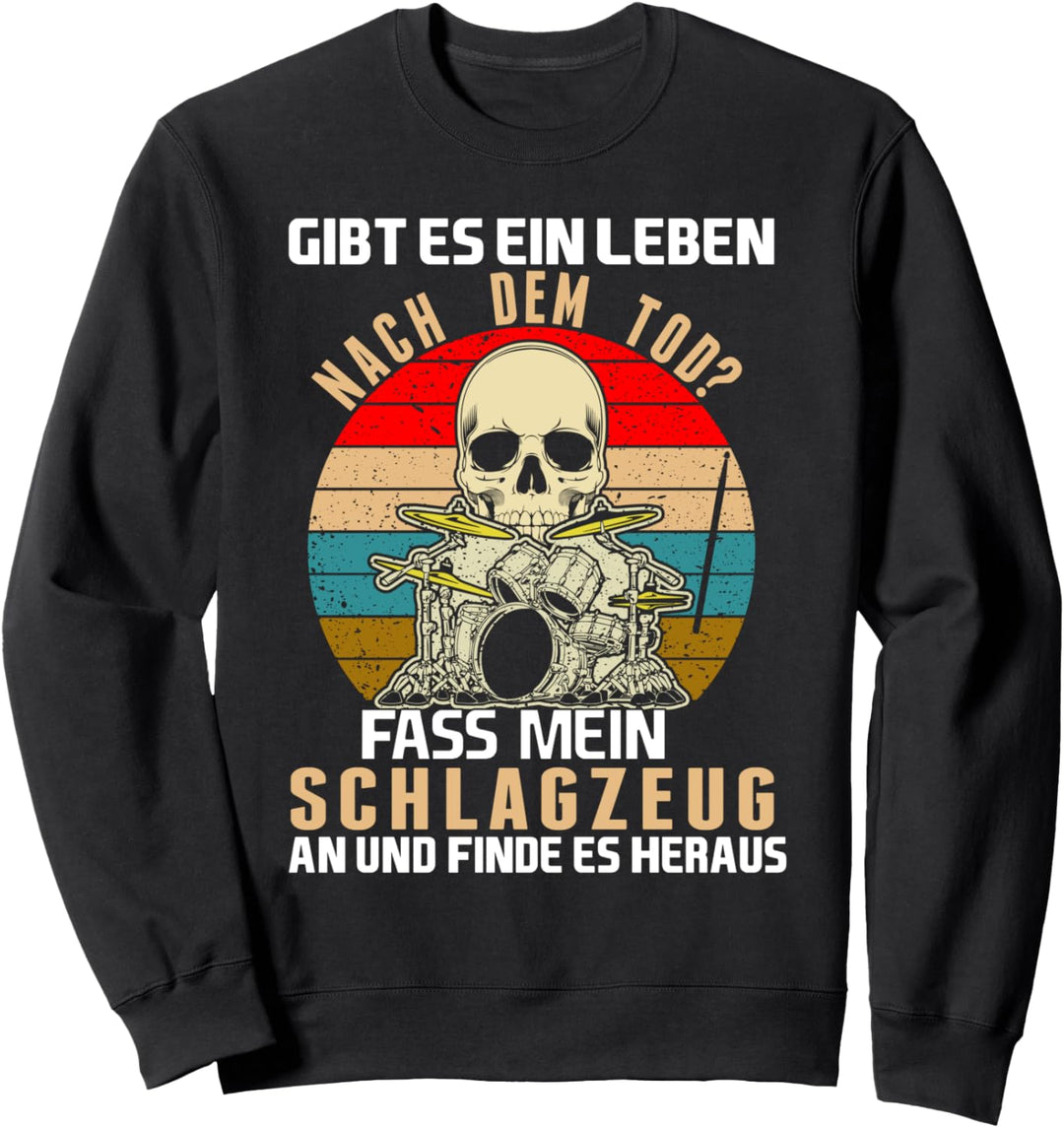 Retro Drummer T-Shirt Leben nach Tod Fass Mein Schlagzeug an Sweatshirt