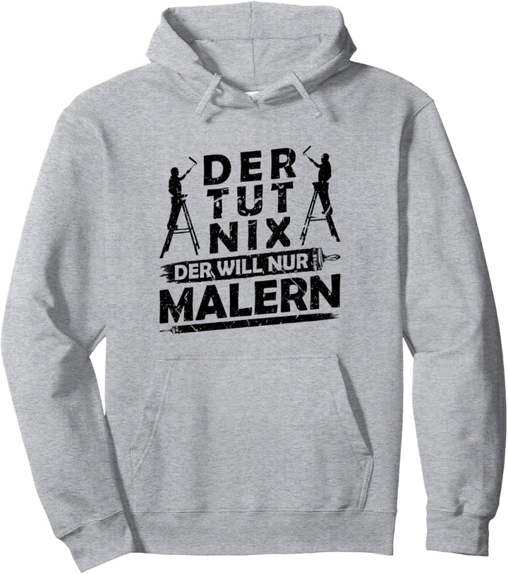 Malerbedarf Beruf Maler Spruch Lustig Pullover Hoodie