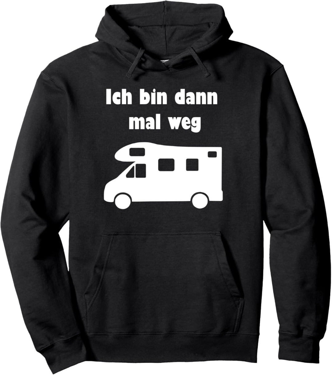 ich bin dann mal weg Pullover Hoodie