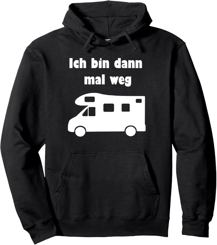 ich bin dann mal weg Pullover Hoodie