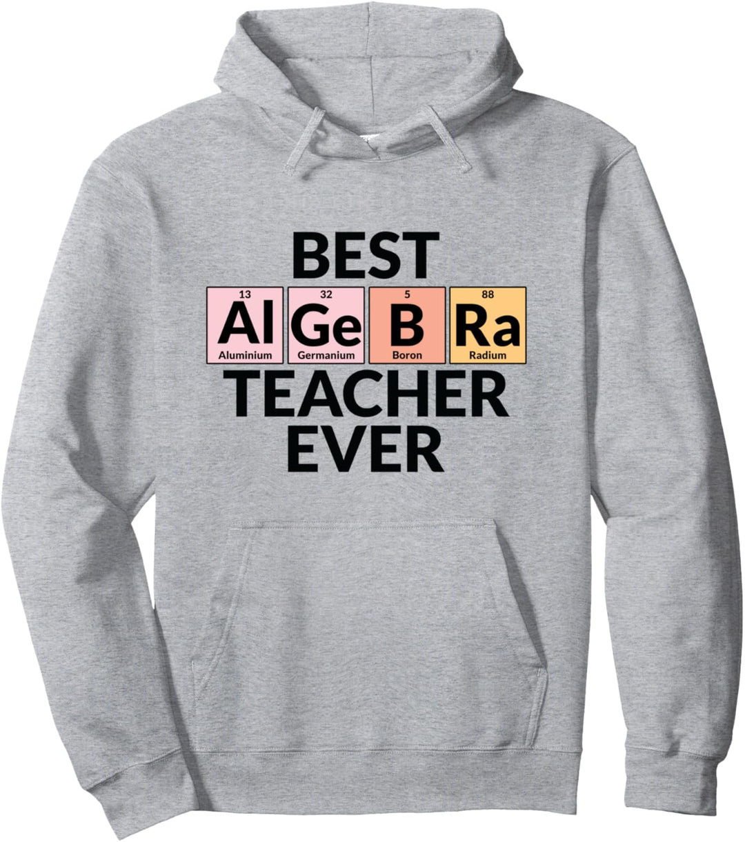 Periodensystem der Elemente - Best Algebra Teacher Ever Pullover Hoodie