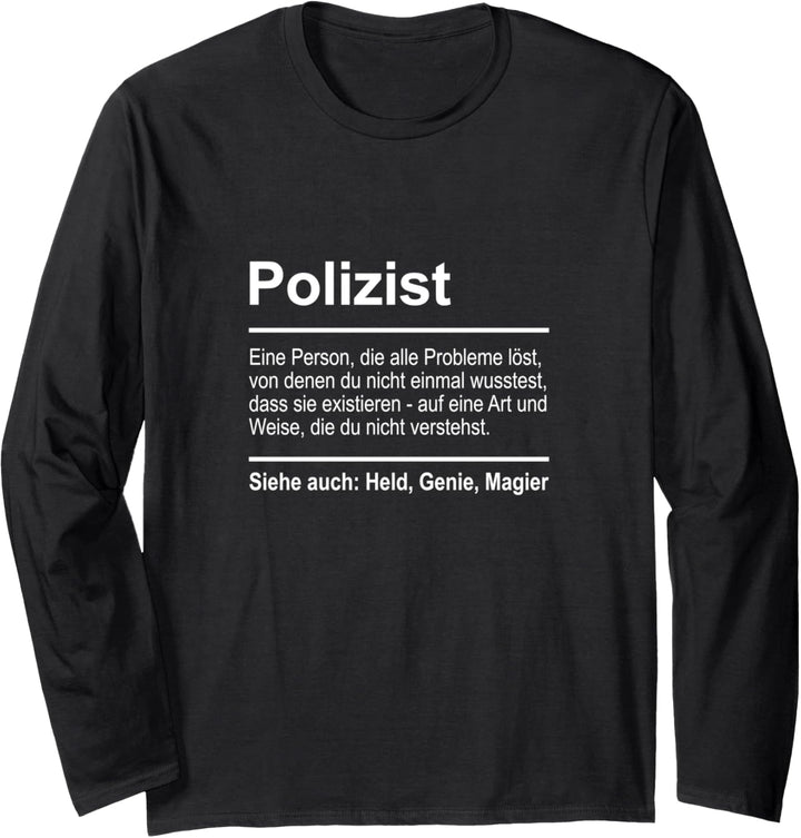 Polizist Definition Lustig Spruch Männer Beruf Polizist Langarmshirt